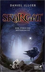 Das Cover vom Buch "Skargat - Der Stern der Mitternacht" von Daniel Illger.