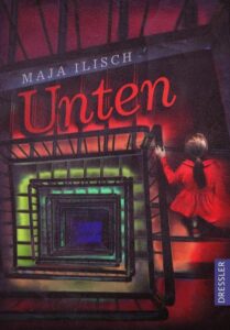Cover vom Buch "Unten" von Maja Ilisch.