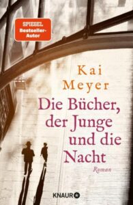 Das Cover vom Buch "Die Bücher, der Junge und die Nacht" von Kai Meyer.
