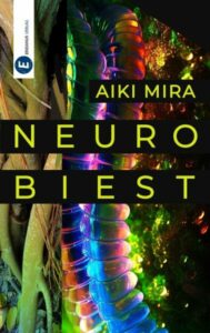 Das Cover vom Buch "Neurobiest" von Aiki Mira.