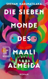 Cover vom Buch "Die sieben Monde des Maali Almeida" von Shehan Karunatilaka.