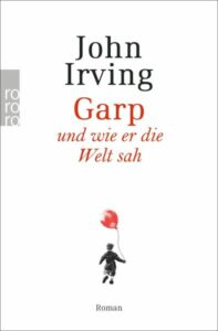 Das Cover zum Buch "Garp und wie er die Welt sah" von John Irving.