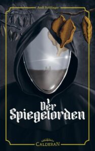 Das Cover zum Buch "Der Spiegelorden" von Andi Bottlinger.