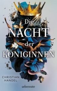 Das Cover zum Buch "Die Nacht der Königinnen" von Christian Handel.