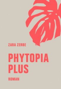 Das Cover zum Buch "Phytopia Plus" von Zara Zerbe.