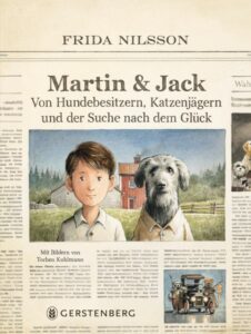 Das Cover zum Buch "Martin & Jack - Von Hundebesitzern, Katzenjägern und der Suche nach dem Glück" von Frida Nilsson.