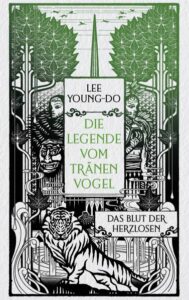 Das Cover zum Buch "Die Legende vom Tränenvogel - Das Blut der Herzlosen" von Lee Young-do.